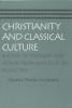 Christianity and Classical Culture: A Study of Thought and Action From Augustus to Augustine (Classic Reprint)