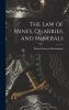 The Law of Mines Quarries and Minerals (Classic Reprint)