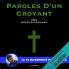 Paroles d''un Croyant; Une Voix de Prison; De l''Esclavage Moderne (Classic Reprint)