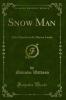 Snow Man: John Hornby in the Barren Lands (Classic Reprint)