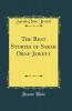 Best Stories of Sarah Orne Jewett (Classic Reprint)