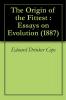 The Origin of the Fittest: Essays on Evolution (Classic Reprint)