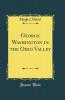 George Washington in the Ohio Valley (Classic Reprint)