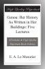 Her History as Written in Her Buildings: Five Lectures (Classic Reprint)