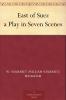 East of Suez: A Play in Seven Scenes (Classic Reprint)