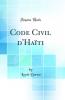 Code Civil d'HaÃ¯ti (Classic Reprint)