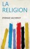 La Religion (Classic Reprint)