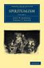 Spiritualism Vol. 1 (Classic Reprint)