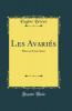 Les AvariÃ©s: PiÃ¨ce en Trois Actes (Classic Reprint)