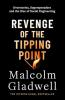 REVENGE OF THE TIPPING POINT: OVERSTORIES SUPERSPREADERS AND THE RISE OF SOCIAL ENGINEERING