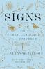 SIGNS:THE SECRET LANGUAGE OF THE UNIVERSE