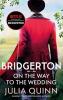 ON THE WAY TO THE WEDDING (NETFLIX TIE-IN): BRIDGERTONS BOOK 8