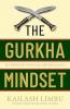 THE GURKHA MINDSET