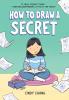 HOW TO DRAW A SECRET