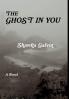 THE GHOST IN YOU