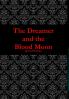 The Dreamer and the Blood Moon