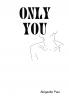 Only You