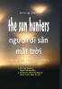 The Sun Hunters - Nguoi Di San Mat Troi