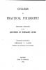 Outlines of Practical Philosophy: Dictated Portions of the Lectures of Hermann Lotze (Classic Reprint)