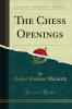 Chess Openings (Classic Reprint)