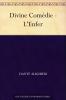 La Divine ComÃ©die: L'Enfer (Classic Reprint)