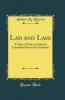 Lad and Lass: A Story of Life in Iceland; Translated From the Icelandic (Classic Reprint)
