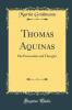 Thomas Aquinas: His Personality and Thought (Classic Reprint)