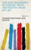 Auto-Biography of Goethe Truth and Poetry Vol. 1 of 2: From My Life (Classic Reprint)