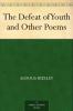 Defeat of Youth and Other Poems (Classic Reprint)