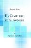 IL Cimitero di S. Agnese (Classic Reprint)