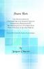 Les Institutions de l'Arithmetique de Iacques Chavuet Champenois Professeur Ã‰s Mathematiques en l'UniversitÃ© de Paris Divisees en Quatre Parties: Avec un Petit TraictÃ© des Fractions Astronomiques (Classic Reprint)