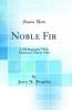 Noble Fir: A Bibliography With Abstracts; March 1962 (Classic Reprint)