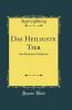 Das Heiligste Tier: Ein Elysisches Fabelbuch (Classic Reprint)