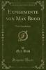Experimente von Max Brod: Vier Geschichten (Classic Reprint)