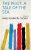 The Pilot: a Tale of the Sea Volume 3