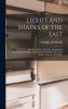 Lights and Shades of the East: or a Study of the Life of Baboo Harrischander and Passing Thoughts on India and Its People Their Present and Future