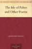 The Isle of Palms and Other Poems