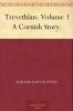 Trevethlan: a Cornish Story Volume 1
