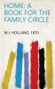 Home: a Book for the Family Circle