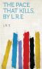 The Pace That Kills by L.R.E