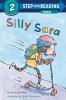 Silly Sara: A Phonics Reader (Step into Reading) [Paperback] Hays Anna Jane and Wickstrom Sylvie