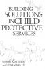Building Solutions in Child Protective Services