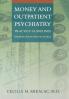 Money and Outpatient Psychiatry
