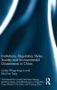 Institutions Regulatory Styles Society and Environmental Governance in China
