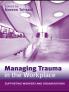 Managing Trauma in the Workplace