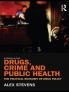 Drugs Crime and Public Health
