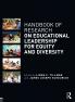 Handbook of Research on Educational Leadership for Equity and Diversity