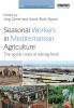 Seasonal Workers in Mediterranean Agriculture