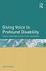 Giving Voice to Profound Disability