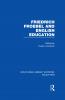 Friedrich Froebel and English Education (Rle Edu K)